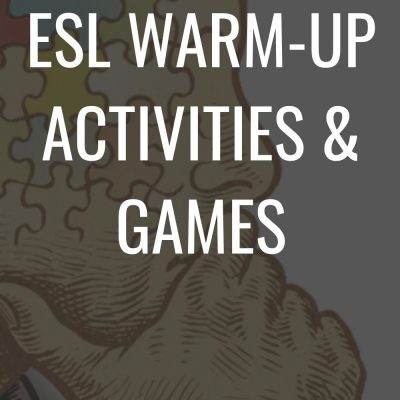ESL Warm-Ups | TEFL Warmer Games and Activities for All Ages