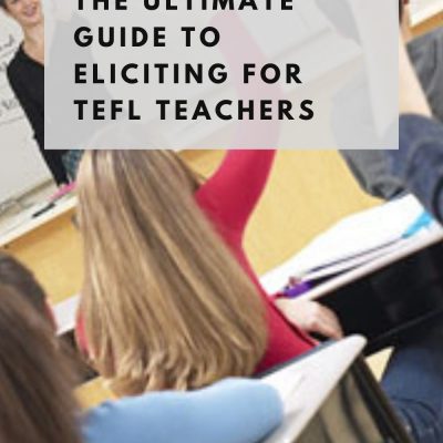 Eliciting Techniques, Questions, Activities & Tips for ESL Teachers
