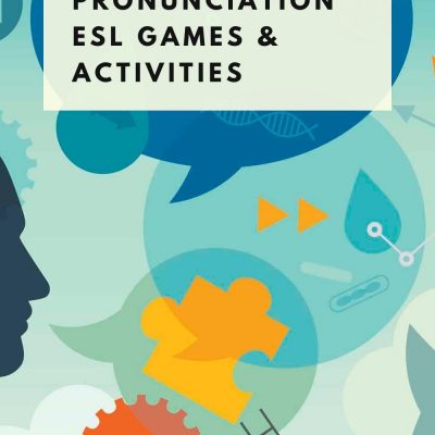 ESL Pronunciation Activities, Games, Worksheets & Lesson Plans