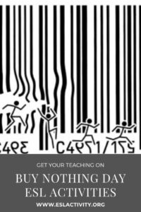 Buy Nothing Day ESL Activities, Games, Lesson Plans & Worksheets