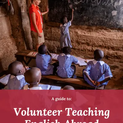 Volunteering to Teach ESL Abroad: Qualifications, What You Need and More