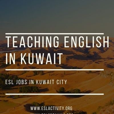 Teaching English in Kuwait: Qualifications, Salary, Jobs and More