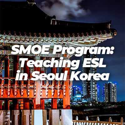 The Complete Guide to Teaching English in Korea with SMOE