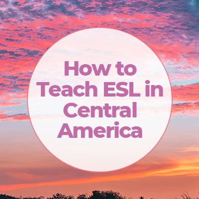 Teaching English in Central America: Salary, Qualifications, Jobs