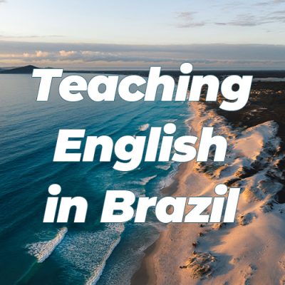 Teaching English in Brazil: Qualifications, Salary, Jobs and More