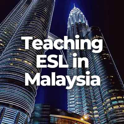 Teaching English in Malaysia: Jobs, Qualifications & Salary