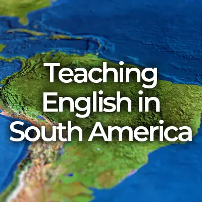 Teaching English in South America