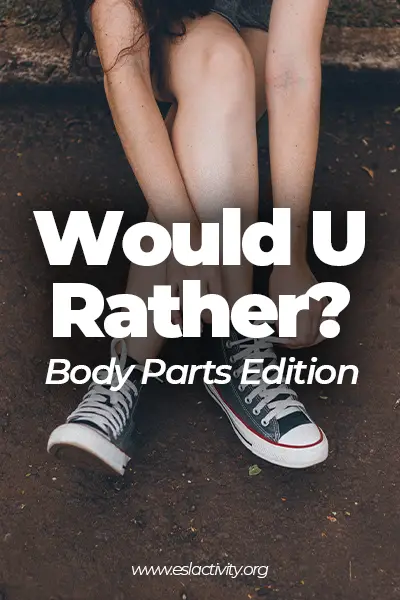 would u rather body parts edition