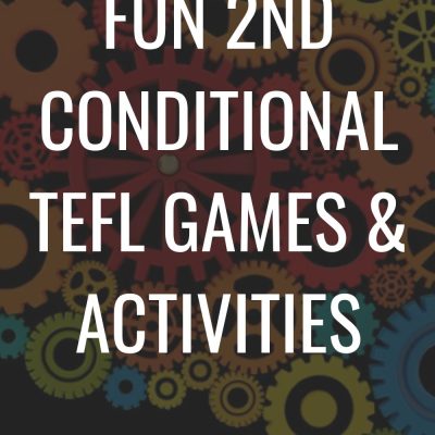 Second Conditional Activities, Games, Worksheets & Questions