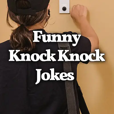 30 Best Knock Knock Jokes for Kids