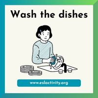 Wash the dishes