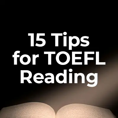 Top 15 Tips for TOEFL Reading Exam