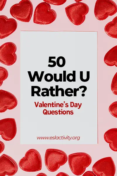 would you rather valentine's day questions