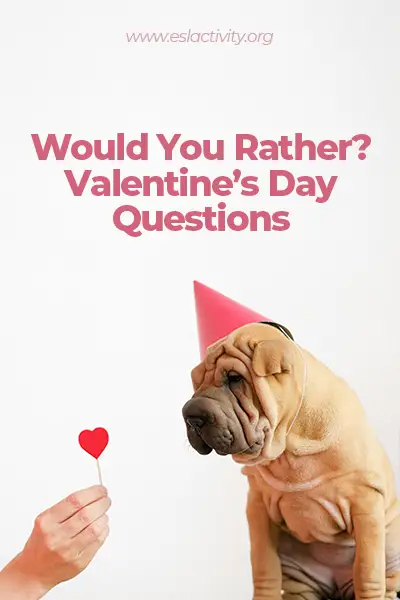 would you rather questions valentines day