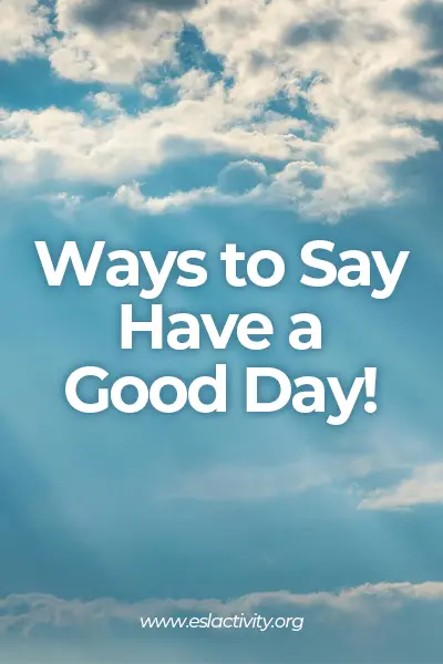 ways to say have a good day