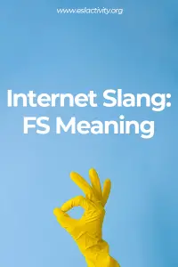 FS Meaning | What Does the Internet Slang FS Stand For?